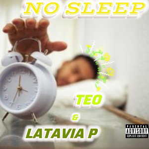 ❌NO SLEEP❌Feat Latavia P.