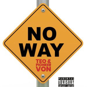 ❌NOWAY❌ Feat. PIONEER VON 