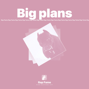 Big plans (Bass Boost)