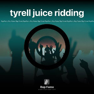 tyrell juice ridding
