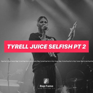 Tyrell juice selfish pt 2