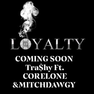 Loyalty ft.Corleone &Mitch Dawgy 