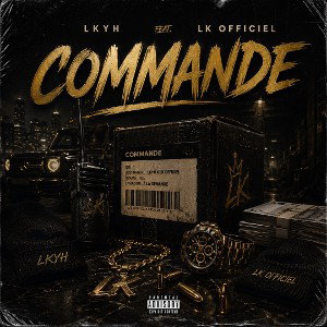 LKYH ft LK OFFICIEL - COMMANDE