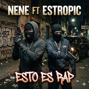 NENE FT ESTROPIC - ESTO ES RAP 