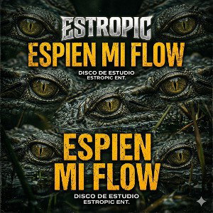 estripic - espien mi flow 
