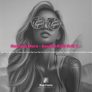 Nothing More - Soulful R&B Drill Type Beat