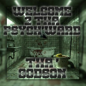 WELCOME 2 THA PSYCH'WARD