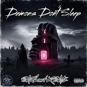 Demons Don't Sleep ft Skitz