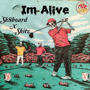 Im Alive Ft. Skitz