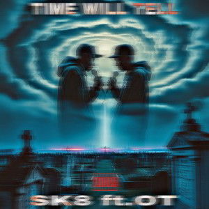 Time Will Tell ft. OT