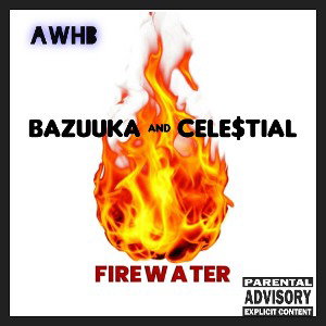 Fire Water Ft. CELE$TIAL