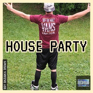HOUSE PARTY