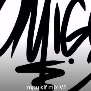 Impulsif mix V.1