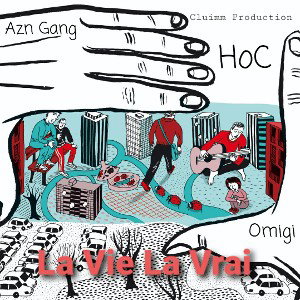 La Vie La Vrai feat Azn Gang