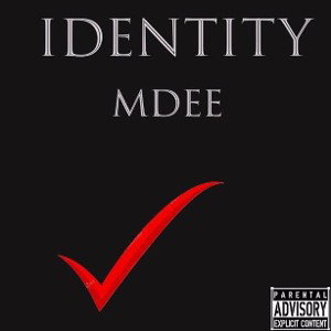 🇬🇧 MDee 🔥 - Identity