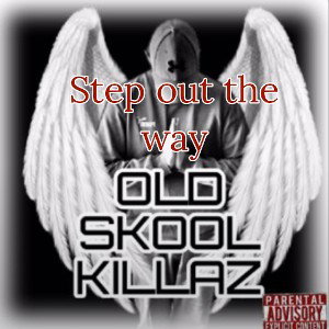 Step out the way