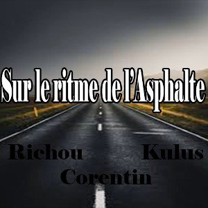 Sur le ritme de l'asphalte...