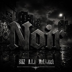 Noir ft A.L.I ft ednerzepek 