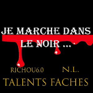 Je marche dans le noir