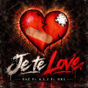 R6Z ft. A.L.I ft. GKL - Je te Love