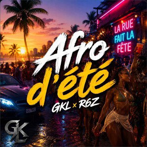 Afro d'été ( GKL ft R6Z )