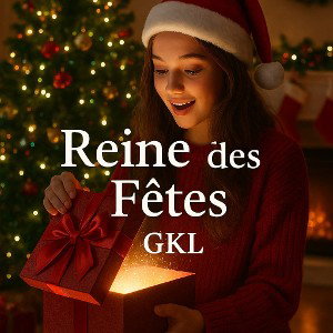 GKL - Reine des fêtes 