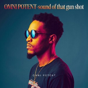 Omni Potent-sound of that gun shot