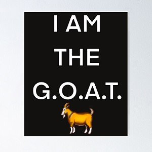The G•O•A•T