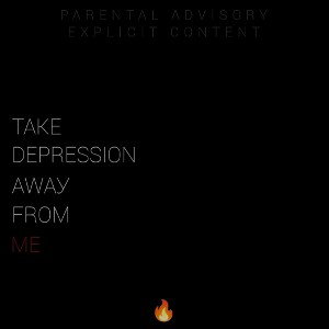 Take depression away from Me