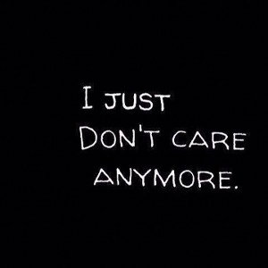 Dont Care No More