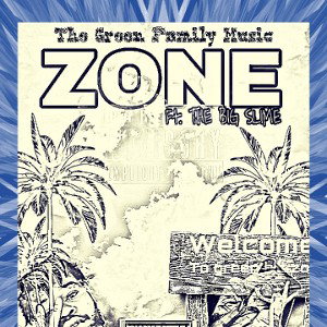 Zone (feat. The Big Slime)