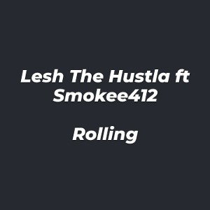 Rolling ft Smokee412