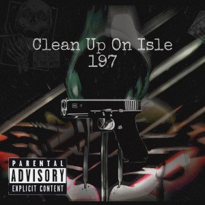  Clean Up On Isle 197 