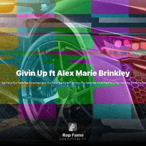 Givin Up ft Alex Marie Brinkley