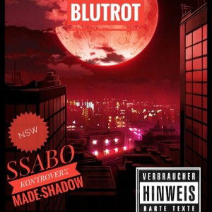 N.S.W x BLUTROT x SSABO x MADE SHADOW x KONTROVERZ 