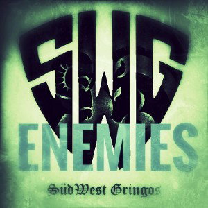 Südwest Gringos x Enemies