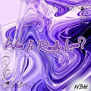 KVBAA - Was It Really Love