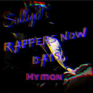 SollyJ -   My man 
