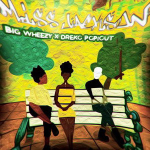 Miss Jackson - Big wheezy x Dreko popout
