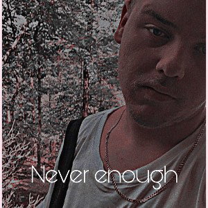 Never enough