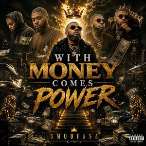 WITH MONEY COMES POWER 