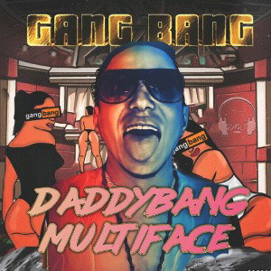 ft. Multiface - GangBang