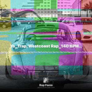 Yo_Trap, Westcoast Rap_140 BPM_F minor_Full Mix Audio
