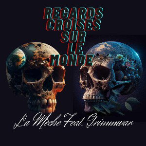 Regards Croisés Sur Le Monde" feat Grimmwar