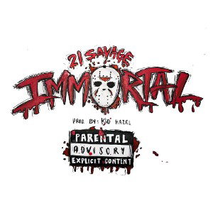21 Savage  Immortal freestyle 