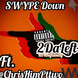 SWYPE down 2DaLeft