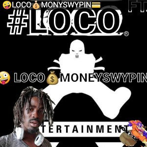 🤪LOCO💰MONEYSWYPIN 💳 (GOD BLESSED ME)
