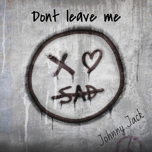 Johnny Jack - Dont Leave me  