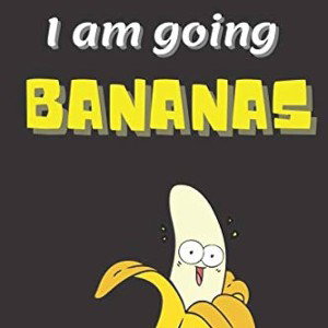 Im going Bananas EmanuelThagreat