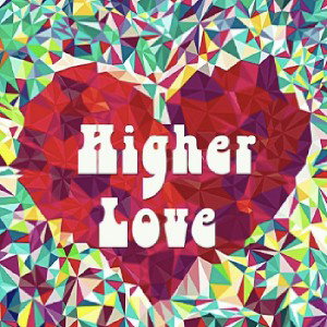 Higher Love